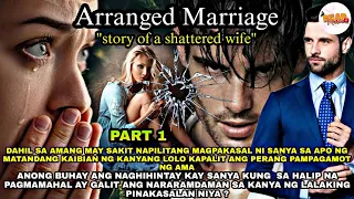 PART 1: ANG SIMULA NG LAHAT | ARRANGED MARRIAGE | story of a shattered wife | #dearmariastories