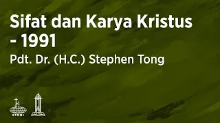 SPIK 1991: Sifat dan Karya Kristus (2) - Pdt. Dr. (H.C.) Stephen Tong