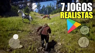 FINALMENTE! 7 JOGOS ULTRA REALISTAS PARA CELULAR😱 MELHORES JOGOS PARA ANDROID 2022