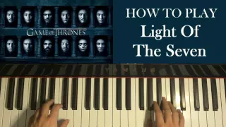 HOW TO PLAY - Game of Thrones S06E10 Soundtrack - Light of the Seven (Piano Tutorial)