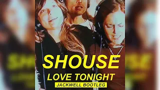 Shouse - Love Tonight (Jackwell Bootleg)