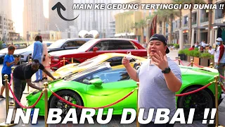 GEDUNG TERTINGGI DI DUNIA, SUPER CAR DIMANA2 INILAH DUBAI !!