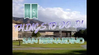 Top 15 Things To Do In San Bernardino, California