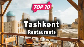 Top 10 Restaurants to Visit in Tashkent | Uzbekistan - English