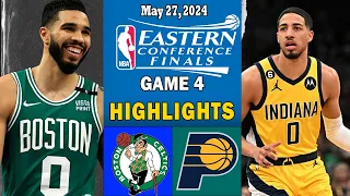 Boston Celtics vs Indiana Pacers Game 4 Highlights 05/27/24 | 2024 NBA Playoffs East Finals