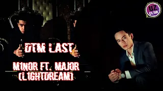 M1noR ft  MajoR L1GHTDreaM - DTM LAST