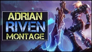Adrian Riven Montage - Best Riven Plays