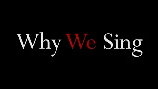 Why We Sing: A Choir Documentary