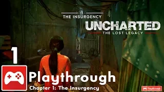 CHAPTER 1: INSURGENCY - UNCHARTED: THE LOST LEGACY Playthrough PART 1 | Full Game Walkthrough