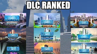 RANKING EVERY DLC from BEST to WORST! [Cities Skylines]