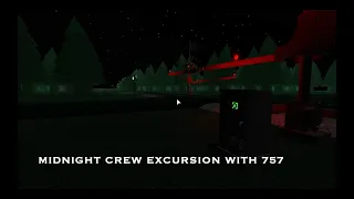 Midnight Crew Excursion with NKP 757