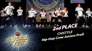 CHISTYLE 🍒 2nd PLACE - HIP-HOP CREW JUNIORS PROFI 🍒 SUGAR FEST Dance Championship