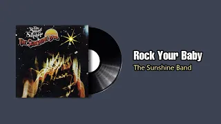 Rock Your Baby  - The Sunshine Band (1975)