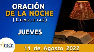 Oración De La Noche Hoy Jueves 11 Agosto 2022 l Padre Carlos Yepes l Completas l Católica l Dios