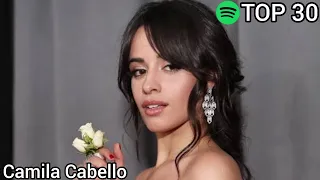 Top 30 Camila Cabello Most Streamed Songs On Spotify (June 16, 2021)