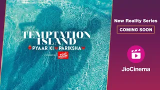 Temptation Island - Pyaar Ki Pariksha | Official Teaser | New Reality Show | JioCinema | Coming Soon