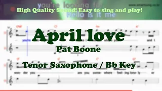 April love - Pat Boone (Tenor/Soprano Saxophone Sheet Music Bb Key / Karaoke / Easy Solo Cover)