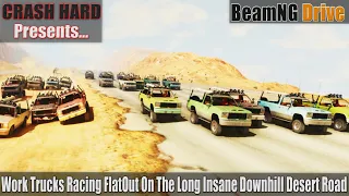Work Trucks Racing FlatOut On The Long Insane Downhill Desert Road - BeamNG Drive | CRASHHARD