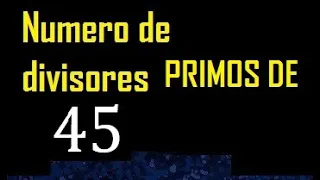 divisores primos de 45 , cuantos divisores primos tiene 45