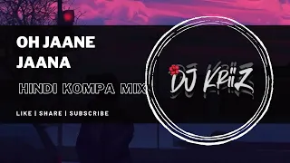 Udit Narayan | Oh Jaane Jaana (Hindi Kompa Mix) | Dj KriiZ