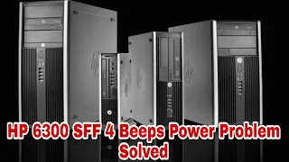 How to Fix HP 6300 SFF Power on Red light 4 Beeps Problem Solved