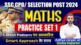 🔴SSC CPO | SELECTION POST 2024 | PRACTICE SET - 01||🔥BY ADITYA RANJAN SIR #ssc #cpo #phase12