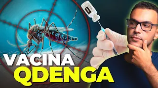 VACINA DA DENGUE: QDENGA | Tudo o que você precisa saber