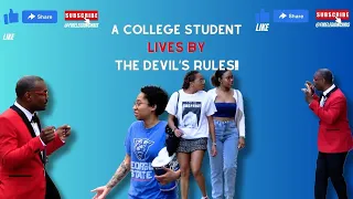 A College Student Lives by the Devil's Rules!