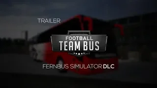 Football Team Bus DLC TRAILER - Fernbus Coach Simulator