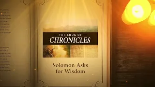 2 Chronicles 1: Solomon Asks for Wisdom | Bible Stories