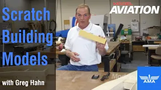 Scratch Building a Model with Greg Hahn - Model Aviation magazine
