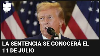 ¿Qué sentencia podría recibir Trump? Los escenarios que enfrenta tras ser declarado culpable en NY