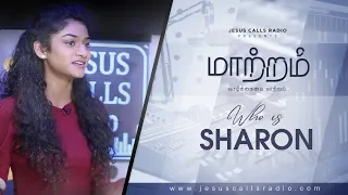 Maatram with Sharon Angel - Episode 1 | Who is Sharon? | Jesus Calls Radio
