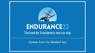 Endurance22: Update from the Weddell Sea