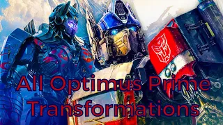 All Optimus Prime Transformations 1,2,3,4, & Rise of the Beasts