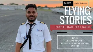 FLYING STORIES: HOW I BECAME PILOT PART:2 | CERTIFIED FLIGHT INSTRUCTOR |  FAA