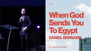When God Sends You To Egypt - Pastor Daniel Bernard | Church Online