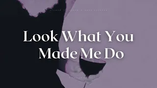 look what you made me do | taylor swift ( slowed + reverb + bass boosted )