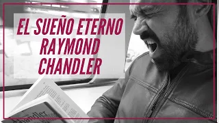 El sueño eterno de Raymond Chandler