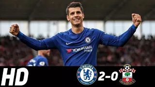 Chelsea vs Southampton 2-0 • All Goals & Highlights • Morata & Giroud scored • 2018 HD