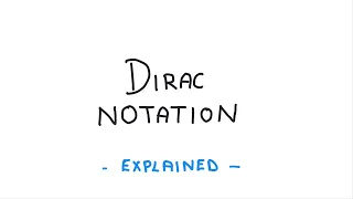 Dirac Notation ( Bra - Ket Notation ) | Quantum Mechanics and Computing Made Easy.