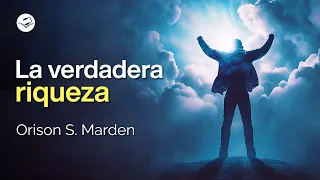 ¿Cuál es la verdadera riqueza? | Audiolibro de superación personal