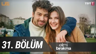 Elimi Bırakma 31. Bölüm