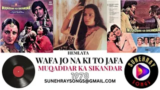 WAFA JO NA KI TO JAFA | HEMLATA | MUQADDAR KA SIKANDAR - 1978