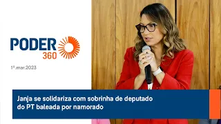 Janja se solidariza com sobrinha de deputado do PT baleada por namorado