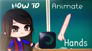 [OLD] How to Animate the hand in Alight Motion || Gacha Stu-Club Tutorial || (Language subtitles/cc)