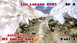 Leh Ladakh 2021 I SACH PASS to KIllar-Kishtwar I Part 2 I ep 4 I Bike Ride I