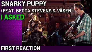 Musician/Producer Reacts to "I Asked" by Snarky Puppy feat. Becca Stevens & Väsen