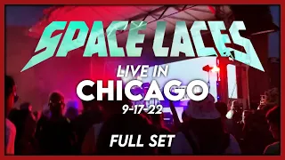 🎚️ FULL SET - Space Laces @ Chicago 9/17/22
