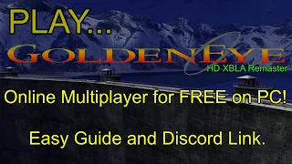 Free Online Multiplayer Guide and Discord Server Link - Goldeneye XBLA HD Remaster - Join Us!